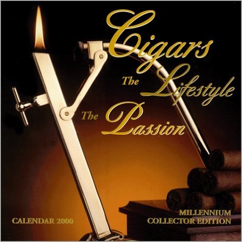 Cigars: The Lifestyle, the Passion : Calendar 2000