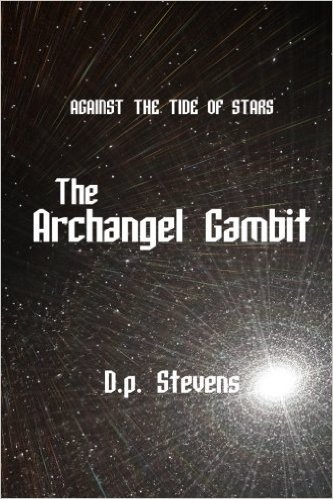 Against the Tide of Stars: The Archangel Gambit