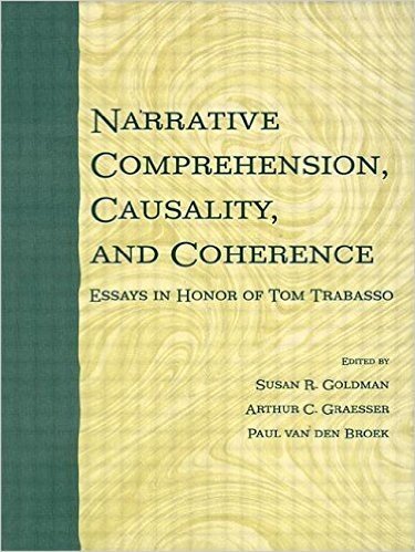 Narrative Comprehension, Causality, and Coherence: Essays in Honor of Tom Trabasso