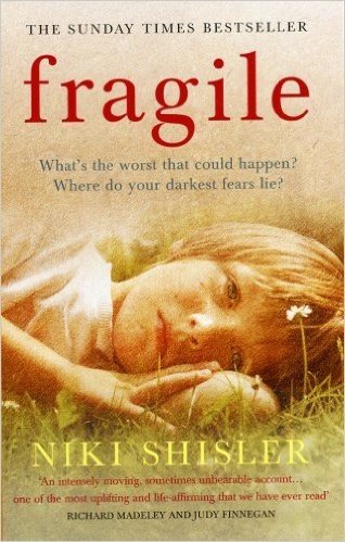 Fragile: What's the worst that could happen? Where do your darkest fears lie