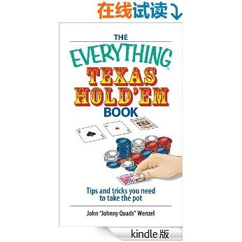 The Everything Texas Hold 'Em Book: Tips And Tricks You Need to Take the Pot (Everything®)