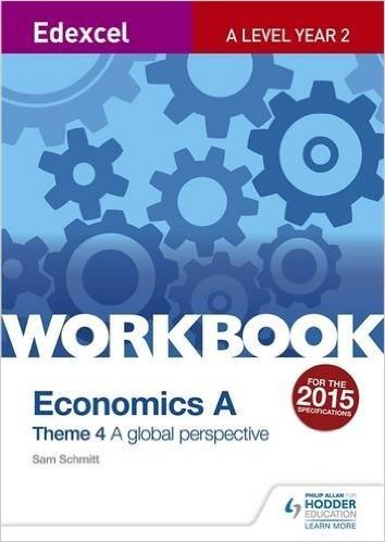 Edexcel A Level Economics Theme 4 Workbook: A global perspective