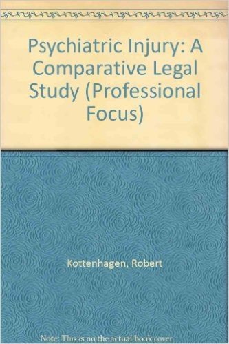 Psychiatric Injury: A Comparative Legal Study