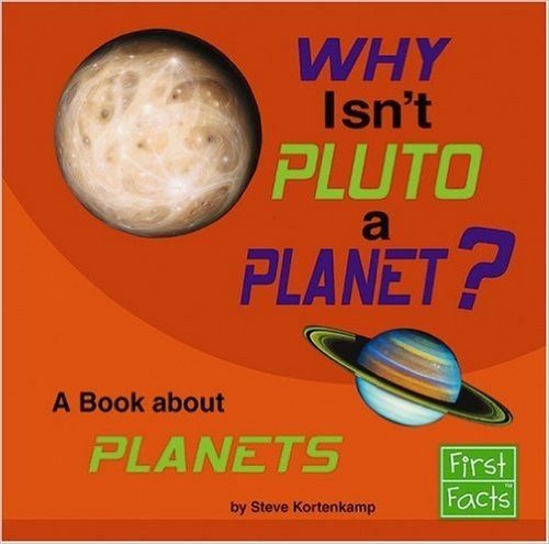 Why Isn't Pluto a Planet?: A Book About Planets