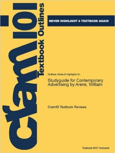 Studyguide for Contemporary Advertising by Arens, William