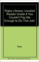 You Couldn't Pay Me Enough to Do This Job!: Leveled Reader Grade 4