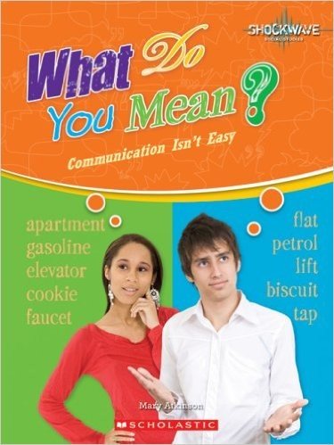 What Do You Mean?: Communication Isn't Easy