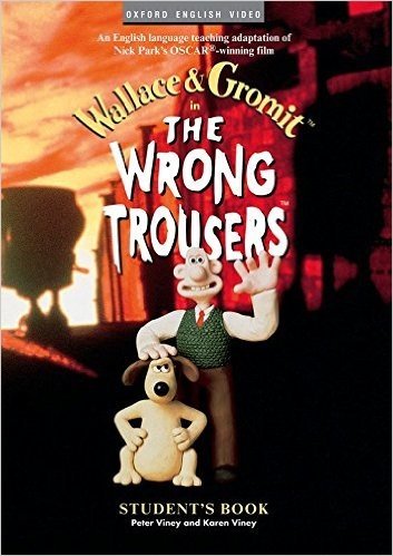 The Wrong Trousers: Student's Book