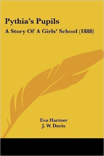 Pythia's Pupils: A Story of a Girls' School (1888)
