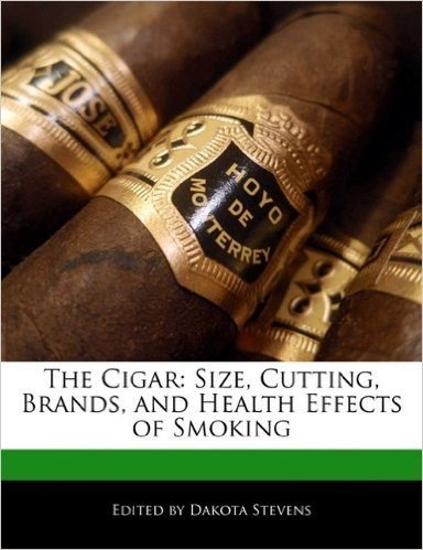 The Cigar: Size, Cutting, Brands, and Health Effects of Smoking