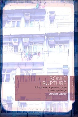 Sonic Rupture: A Practice-Led Approach to Urban Soundscape Design