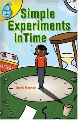No-Sweat Science: Simple Experiments in Time