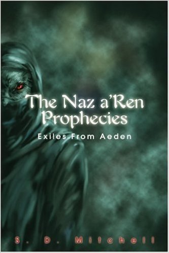 The Naz A'Ren Prophecies: Exiles from Aeden
