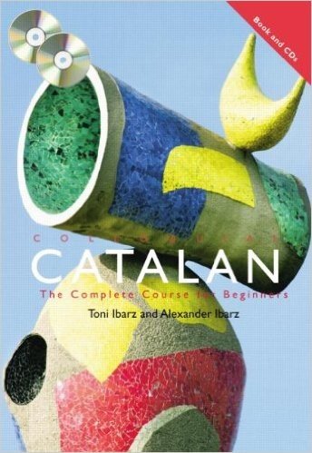 Colloquial Catalan: A Complete Course for Beginners