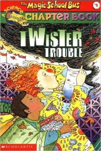 The Magic School Bus Chapter Book #05: Twister Trouble