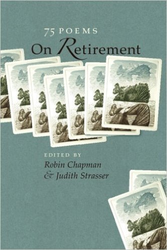 On Retirement: 75 Poems