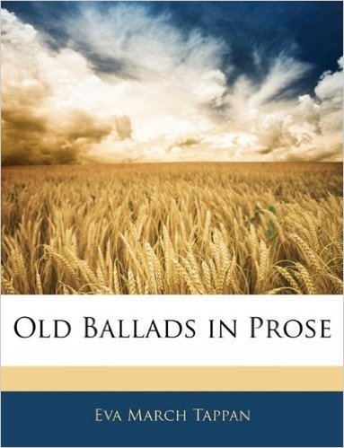Old Ballads in Prose