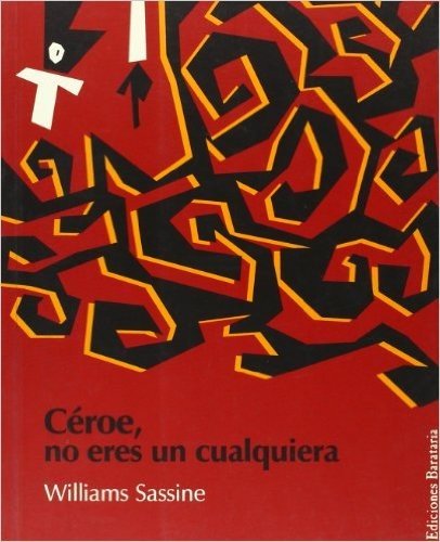 Ceroe, No Eres Un Cualquiera/ Ceroe, You Aren't Just Nobody