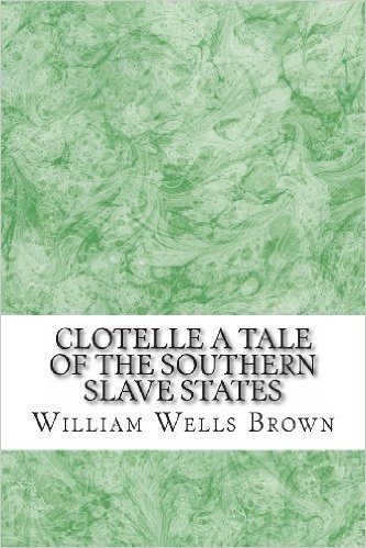 Clotelle a Tale of the Southern Slave States