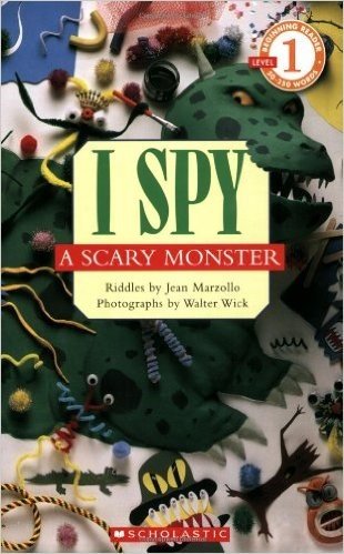 Scholastic Reader Level 1: I Spy A Scary Monster