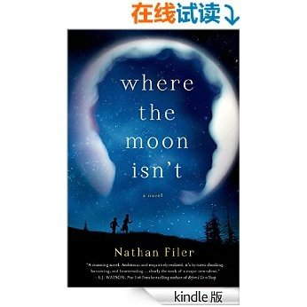 Where the Moon Isn't: A Novel