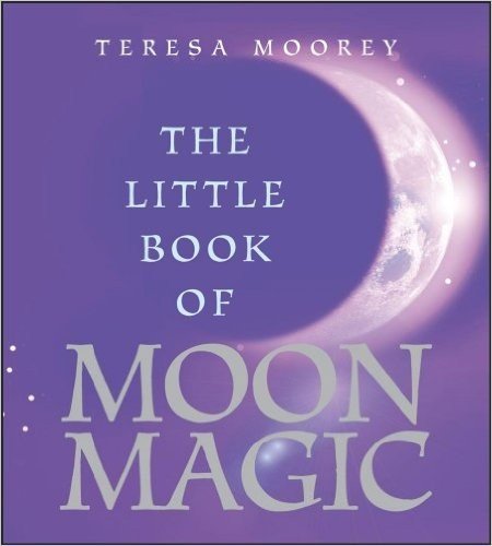 The Little Book of Moon Magic