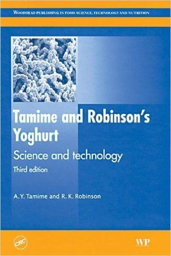 Tamime and Robinson's Yoghurt Science and Technology, Third Edition