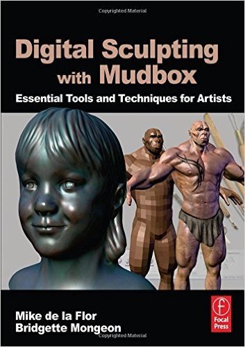 Digital Sculpting with Mudbox: Essential Tools and Techniques for Artists