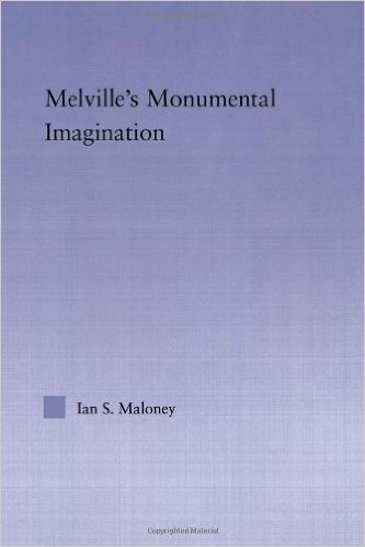 Melville's Monumental Imagination