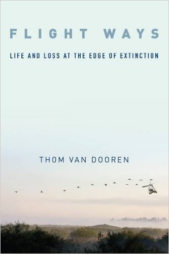 Flight Ways: Life and Loss at the Edge of Extinction