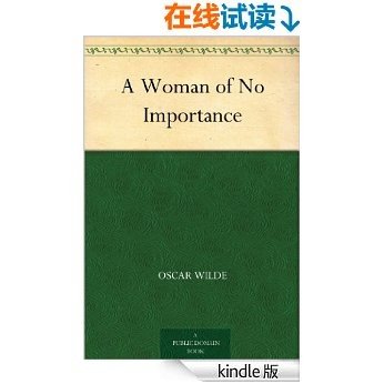 A Woman of No Importance (无足轻重的女人) (免费公版书)
