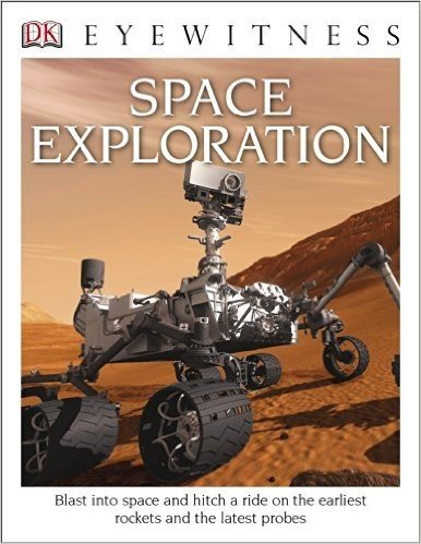 DK Eyewitness Books: Space Exploration