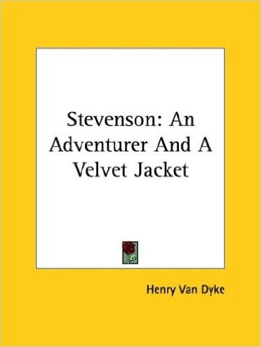 Stevenson: An Adventurer and a Velvet Jacket