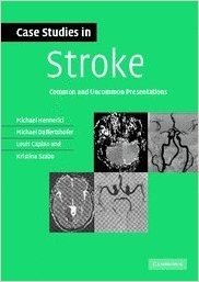 Case Studies in Stroke: Common and Uncommon Presentations
