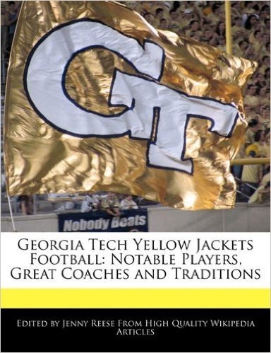 Georgia Tech Yellow Jackets Football: Notable Players, Great Coaches and Traditions