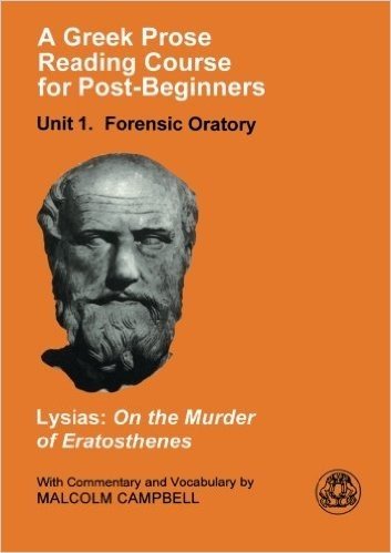 A Greek Prose Course: Forensic Oratory Unit 1