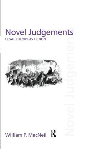Novel Judgements: Legal Theory as Fiction