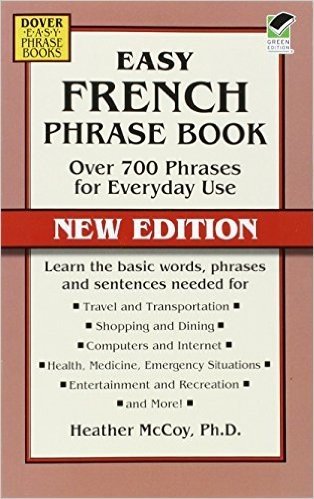 Easy French Phrase Book NEW EDITION: Over 700 Phrases for Everyday Use