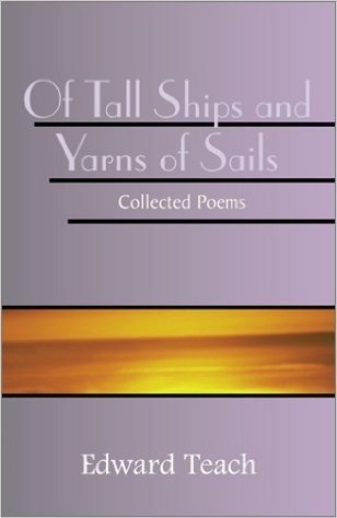 Of Tall Ships and Yarns of Sails: Collected Poems