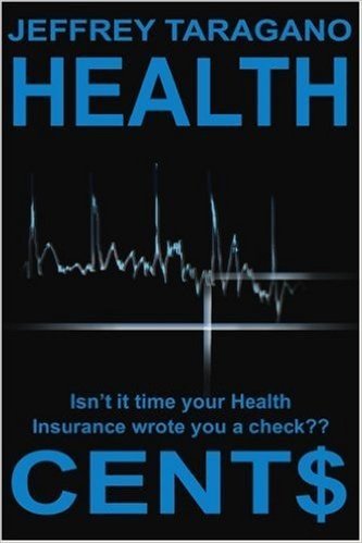 Health Cent$: Isn't It Time Your Health Insurance Wrote You a Check