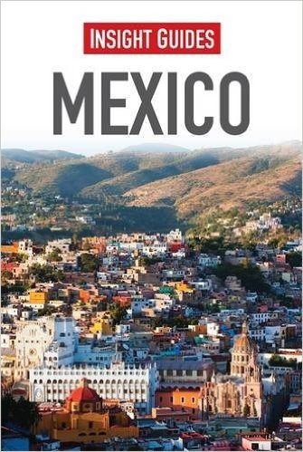 旅游指南: 墨西哥 英文原版 Insight Guides: Mexico