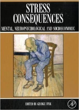 Stress Consequences: Mental, Neuropsychological and Socioeconomic