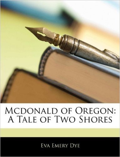 McDonald of Oregon: A Tale of Two Shores