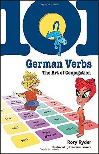 101 German Verbs: The Art of Conjugation