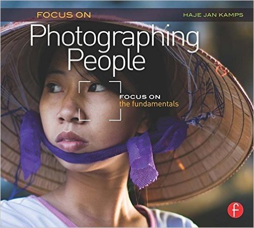 Focus On Photographing People: Focus on the Fundamentals (Focus On Series)