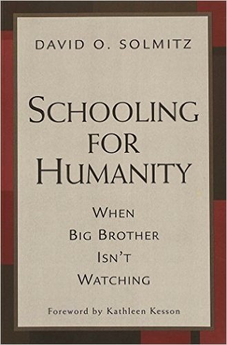 Schooling for Humanity: When Big Brother Isn't Watching
