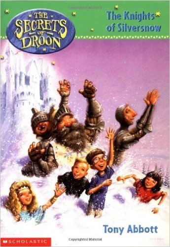 The Secrets Of Droon #16: The Knights of Silversnow