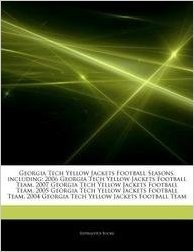 Articles on Georgia Tech Yellow Jackets Football Seasons, Including: 2006 Georgia Tech Yellow Jackets Football Team, 2007 Georgia Tech Yellow Jackets