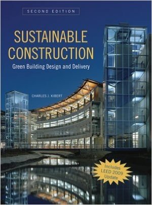 Sustainable Construction: Green Building Design and Delivery, Second Edition