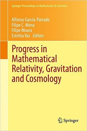Progress in Mathematical Relativity, Gravitation and Cosmology: Proceedings of the Spanish Relativity Meeting ERE2012, University of Minho, Guimarães, Portugal, September 3-7, 2012